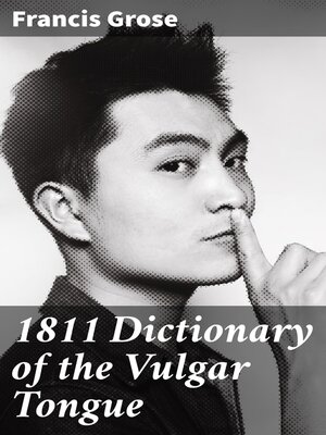 cover image of 1811 Dictionary of the Vulgar Tongue